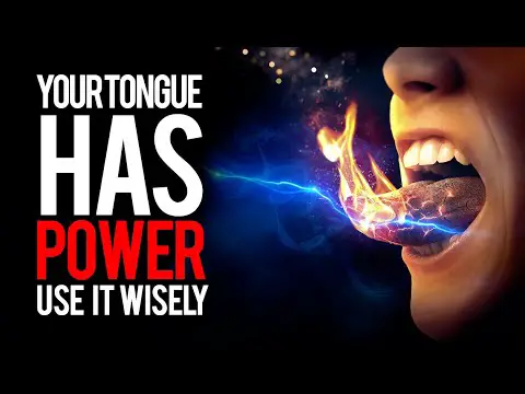 YOUR Tongue Has Tremendous Power : Be Careful What You Speak