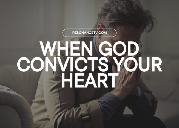 When God Convicts Your Heart Image