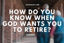 How Do You Know When God Wants You To Retire image