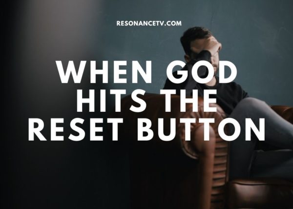 When God Hits The Reset Button, What Happens image