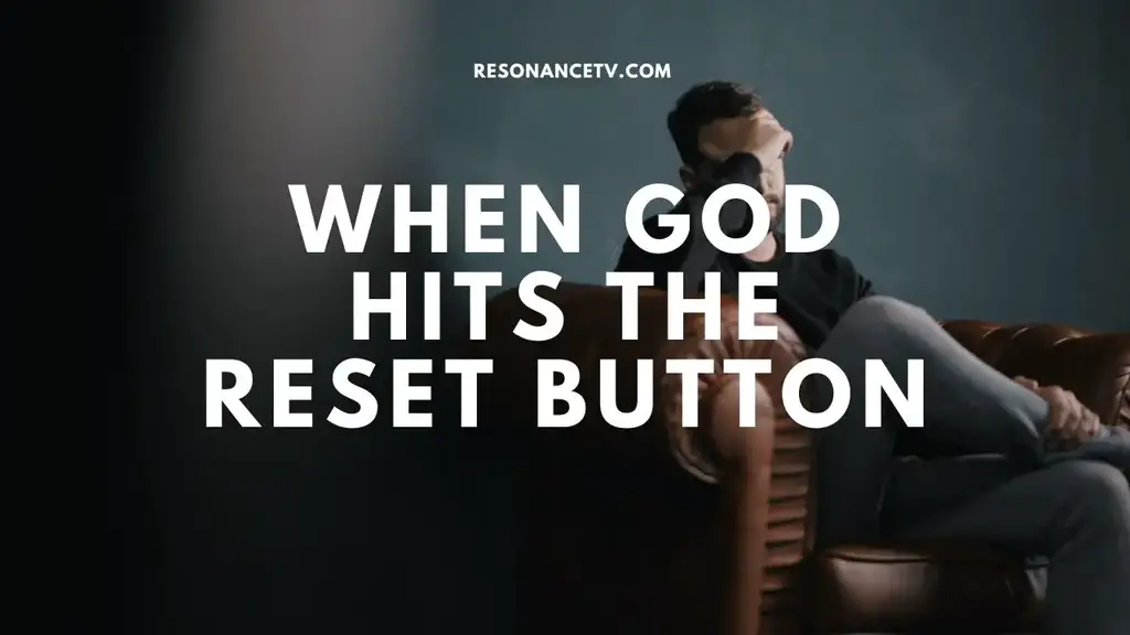 When God Hits The Reset Button, What Happens image