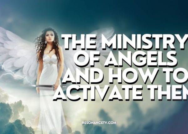 The Ministry Of Angels And How To Activate Them