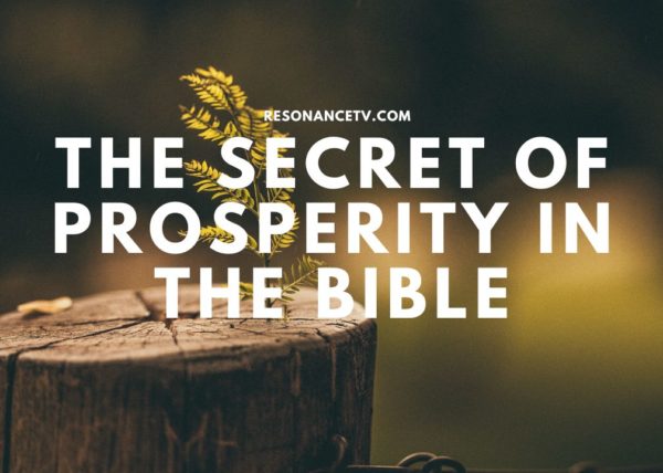 Secret Of Prosperity In The Bible