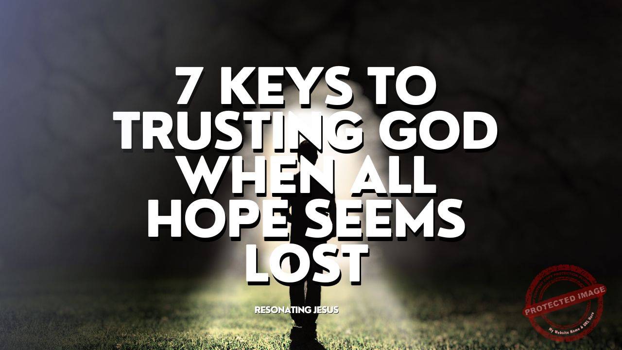 trusting God when all hope seems lost img